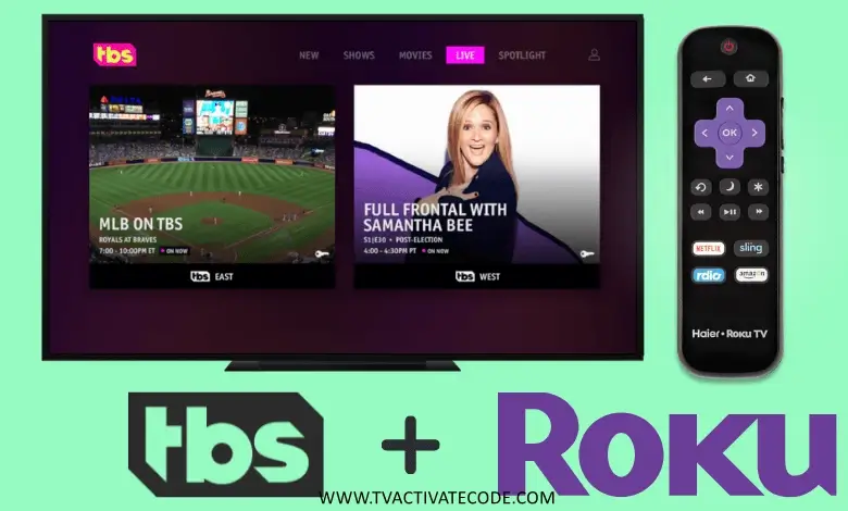 Tbs.com activer Regarder la chaîne Tbs sur Roku